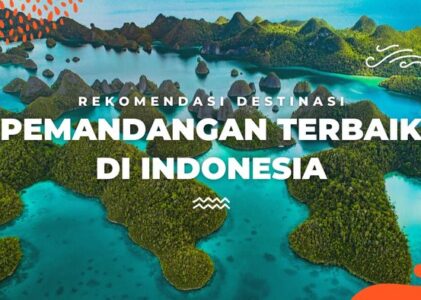 Menikmati Keindahan Wisata Alam Indonesia: Dari Pegunungan hingga Pantai